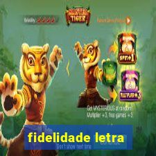 fidelidade letra